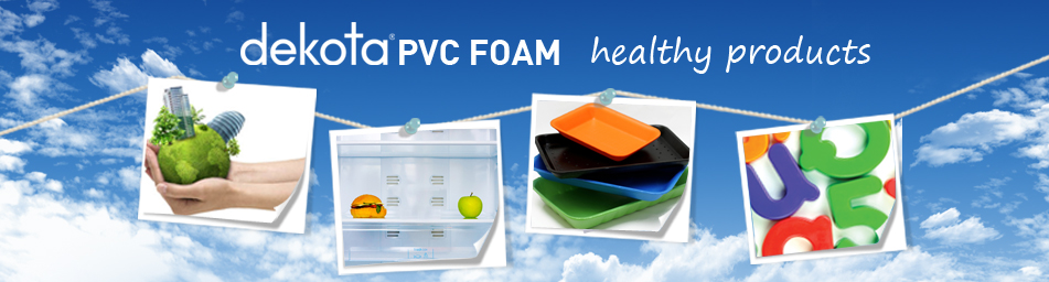 Dekota PVC Foam Healthy Products